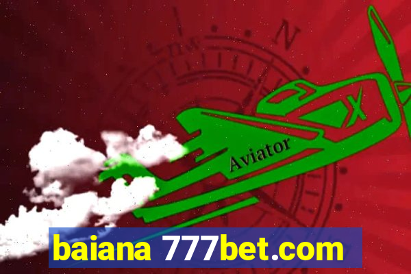 baiana 777bet.com